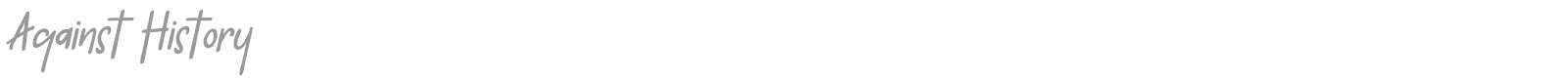 Against History font preview